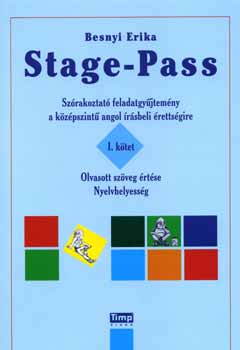 Besnyi Erika - Stage-Pass - Szrakoztat fgy. a kzpsz. angol rsbeli rettsgire