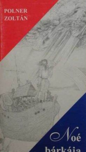Polner Zoltán - Noé bárkája - dedikált
