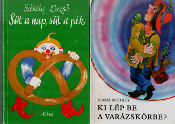 Szkely Dezs, Simai Mihly - 2 db vodsok knyvespolca: Ki lp be a varzskrbe, St a nap, st a pk.