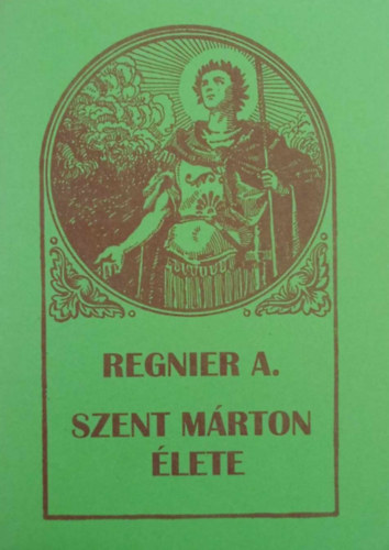 Regnier A. - Szent Mrton lete