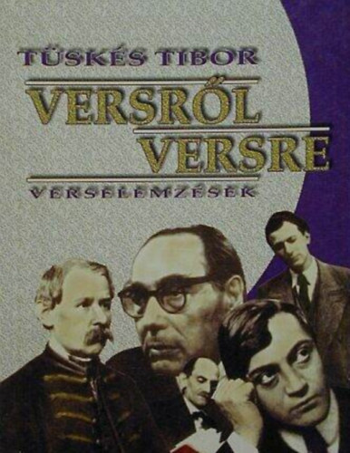 Tüskés Tibor - Versről versre - Verselemzések (Az újabb magyar líra)