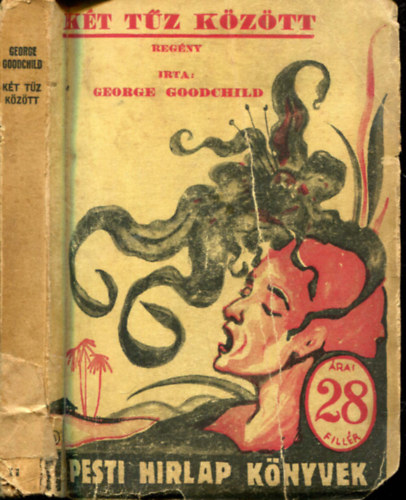 George Goodchild - Kt tz kztt- Pesti Hrlap knyvek 11.