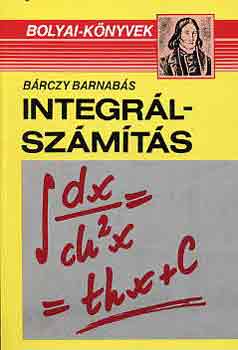 B�rczy Barnab�s - Integr�lsz�m�t�s (Bolyai-sorozat)