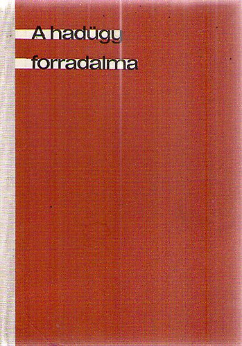 N�dor Tibor - A had�gy forradalma