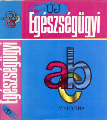 Dr. Jellinek Harry (f�szerk.) - �j Eg�szs�g�gyi ABC