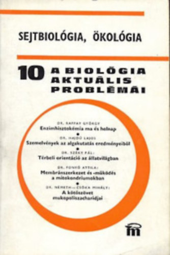 Dr. Csaba Gyrgy (szerk.) - Biolgia aktulis problmi c. sorozat (4 db)