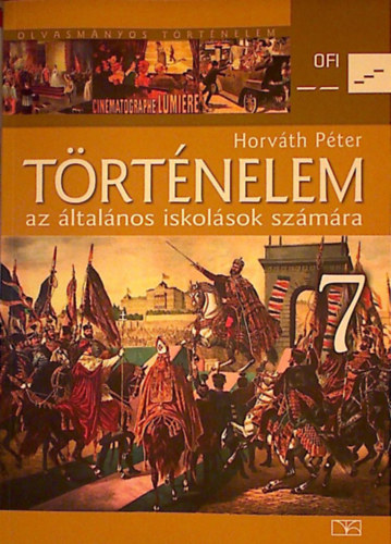 Horvth Pter - Trtnelem 7. az ltalnos iskolsok szmra