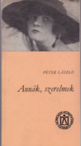 Péter László - Annák, szerelmek