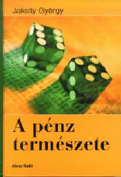 Jaksity Gy�rgy - A p�nz term�szete