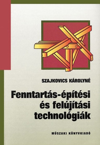 Szajkovics Károlyné - Fenntartási-építési és felújítási technológiák