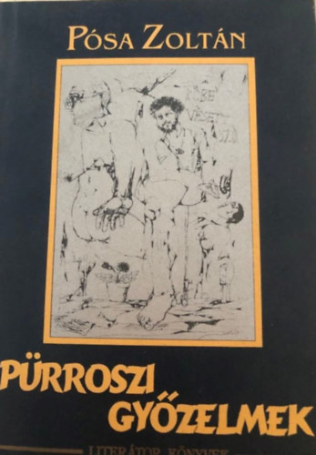 Pósa Zoltán - Pürroszi győzelmek