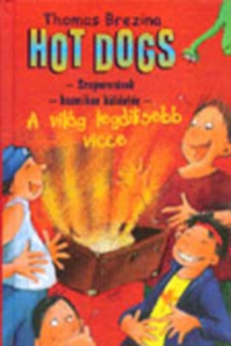 Thomas W. I. - Hot Dogs - A vil�g legdilisebb vicce