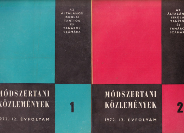 Dr Nmeth Istvn (szerk.) - Mdszertani kzlemnyek 1972. 12. vfolyam. 1-5. szmok. - (teljes vfolyam)