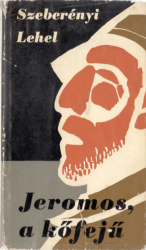 Szeberényi Lehel - Jeromos, a kőfejű