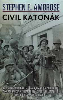 Stephen E. Ambrose - Civil katonák