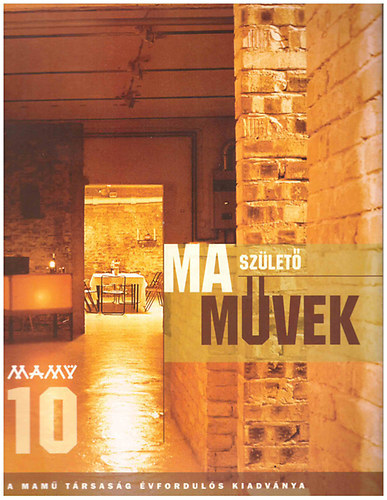 Ma szlet mvek