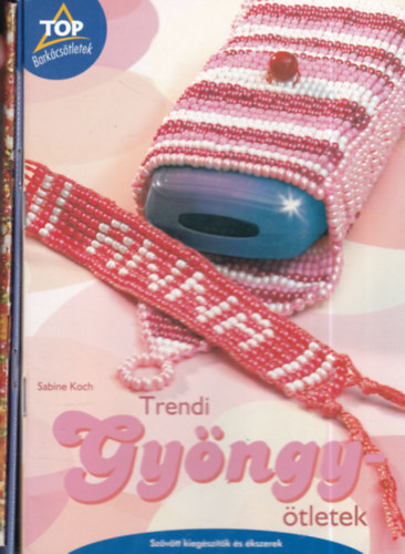 3 db. kzimunka fzet (Trendi gyngytletek + Gyngykszerek + Gyngyzs)