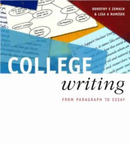 Dorothy E. Zemach - Lisa A Rumisek - College Writing: From Paragraph to Essay Teacher's book