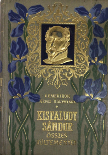 KISFALUDY SNDOR - Kisfaludy Sndor sszes kltemnyei II. (Remekrk Kpes Knyvtra 4.)