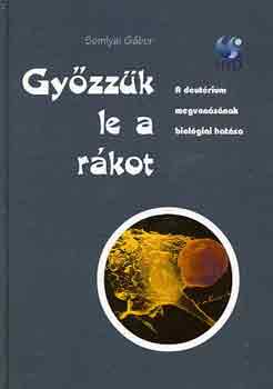 Somlyai G�bor - Gy�zz�k le a r�kot (a deut�rium megvon�s�nak biol�giai hat�sa)