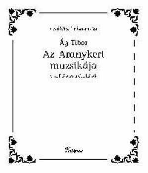 g Tibor - Az aranykert muzsikja (Csallkzi npdalok)