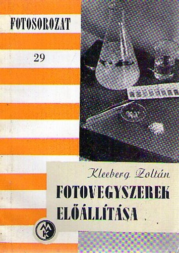KLEEBERG ZOLTN - Fotovegyszerek ellltsa (Fotosorozat 29)
