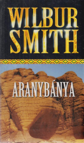 Wilbur Smith - Aranybnya