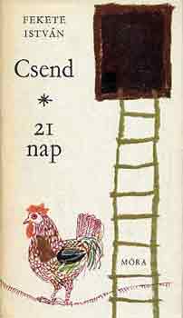 Fekete Istvn - Csend-21 nap