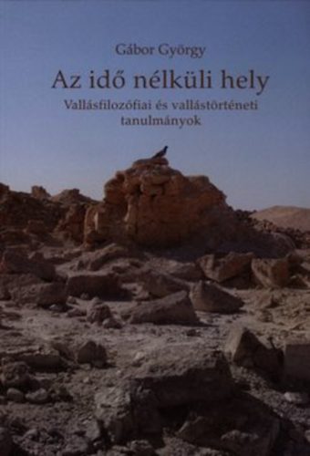 Gbor Gyrgy - Az id nlkli hely