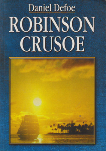 Daniel Defoe - Robinson Crusoe