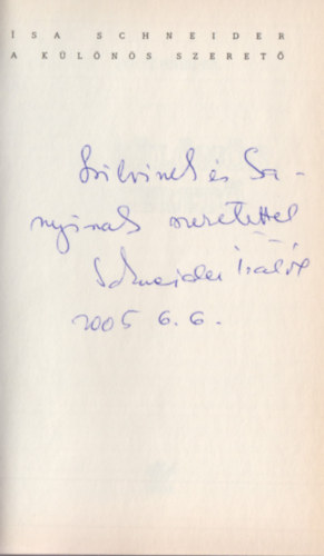 Isa Schneider - A különös szerető (Dedikált)