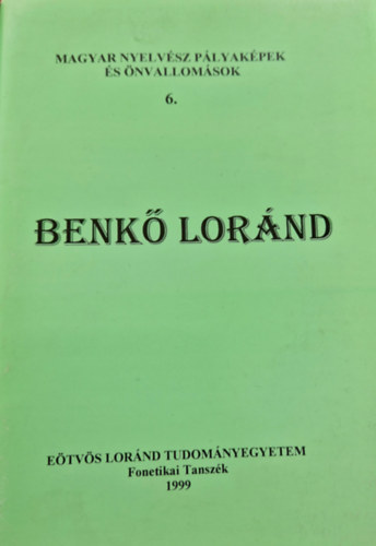 Bolla Klmn, Fldi va - Benk Lornd - Magyar nyelvsz plyakpek s nvallomsok 6.