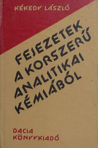 Kkedy Lszl - Fejezetek a korszer analitikai kmibl