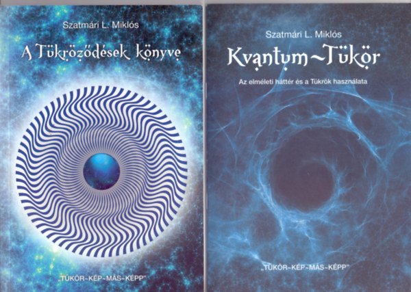Szatmri L. Mikls - Kvantum-Tkr (nismereti s intucifejleszt rendszer)