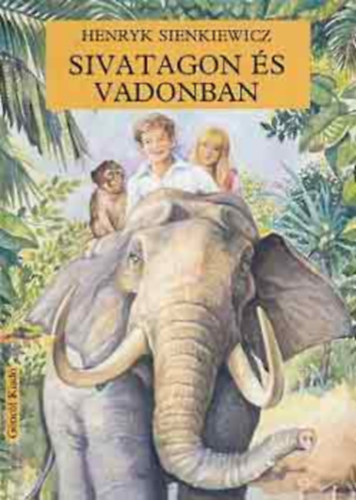 Henryk Sienkiewicz - Sivatagon �s vadonban