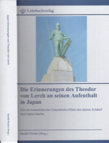 Harald Pöcher - Die Erinnerungen des Theodor von Lerch an seinen Aufenthalt in Japan
