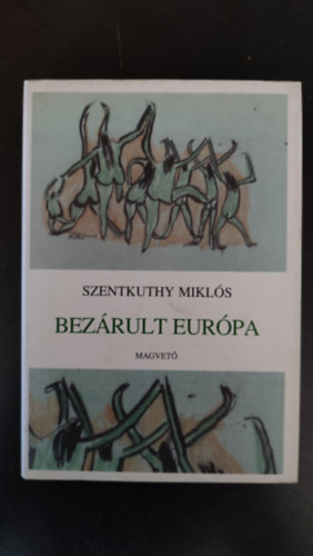 Szentkuthy MIkls, Tompa Mria (szerk.) - Bezrult Eurpa - Regny 1949