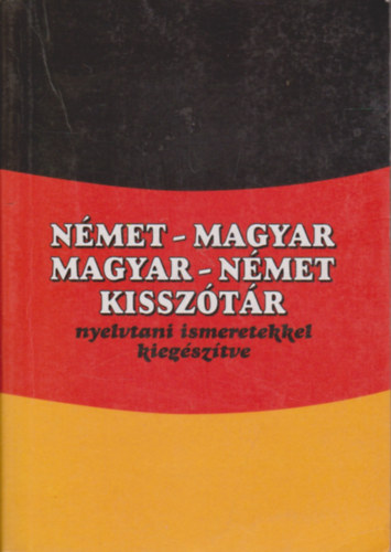 Jszai Emese (szerk.) - Nmet-magyar, Magyar-nmet kissztr - Nyelvtani ismeretekkel kiegsztve