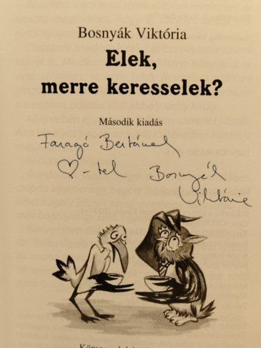 Bosny�k Vikt�ria - Elek, merre keresselek?