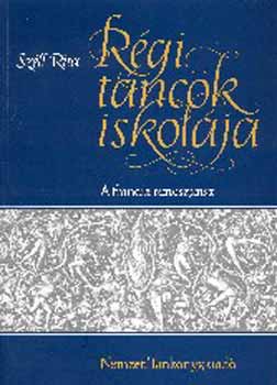 Szll Rita - Rgi tncok iskolja - A francia renesznsz