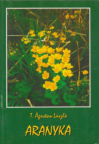 T. �goston L�szl� - Aranyka