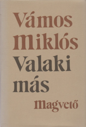V�mos Mikl�s - Valaki m�s
