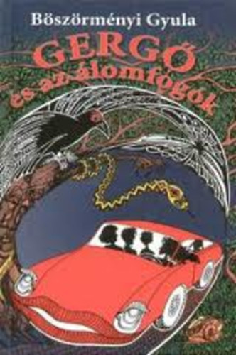 B�sz�rm�nyi Gyula - Gerg� �s az �lomfog�k