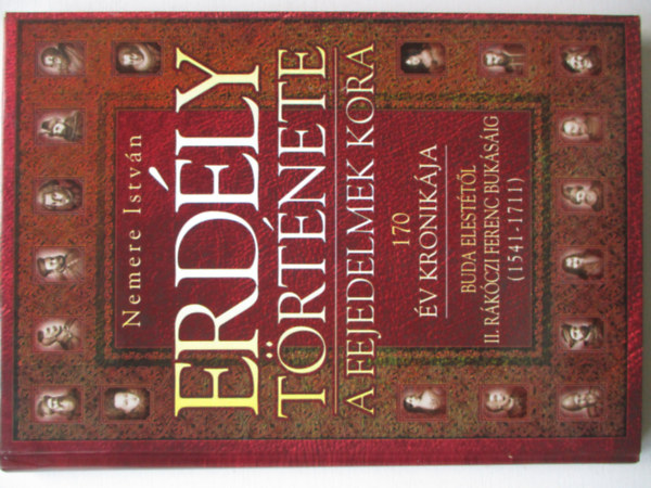 Nemere Istv�n - Erd�ly t�rt�nete - A fejedelmek kora
