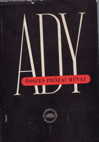 Ady Endre - Ady Endre sszes przai mvei VII. - jsgcikkek, tanulmnyok