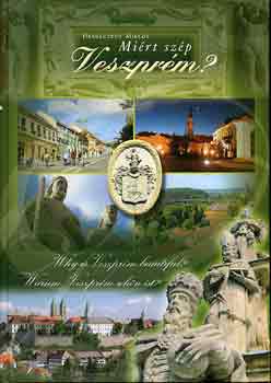 Debreczeny Mikls - Mirt szp Veszprm? (angol/nmet nyelven is)