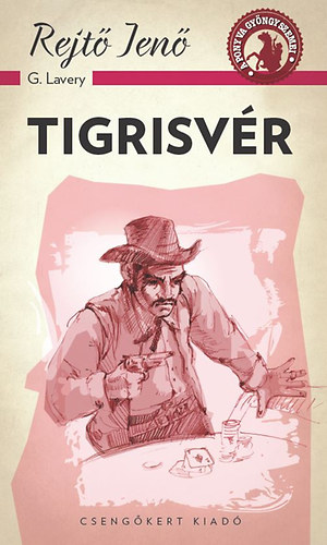 Rejtő Jenő - Tigrisvér