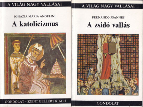 Ignazia Maria Angelini, Fernando Joannes - 2 db. A világ nagy vallásai (A katolicizmus + A zsidó vallás)