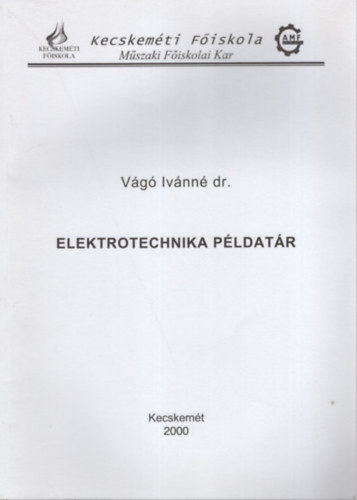 Vg Ivnn dr. - Elektrotechnika pldatr- Kecskemti Fiskola Mszaki Fiskolail Kar