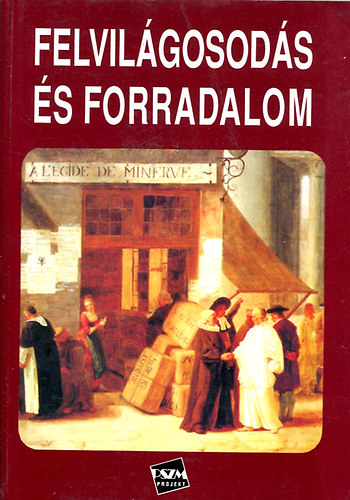 L�rincz L�szl� - Felvil�gosod�s �s forradalom